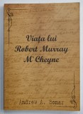 VIATA LUI ROBERT MURRAY M, CHEYNE de ANDREW A. BONAR , 2008