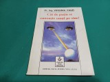 C&Acirc;T DE PUȚIN SE CUNOAȘTE OMUL PE SINE *DR. ING. VIRGINIA FAUR / 59