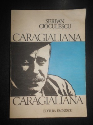 Serban Cioculescu - Caragialiana foto