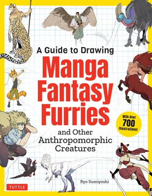 A Guide to Drawing Manga Fantasy Furries: And Other Anthropomorphic Creatures (Over 700 Illustrations) foto