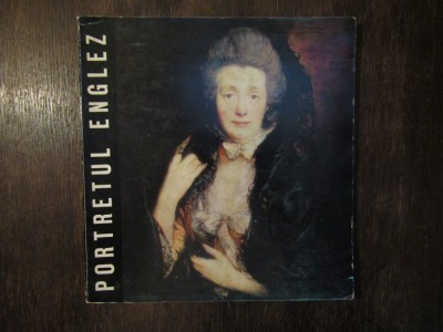 Portretul englez: expoziție 1972 -1973, Muzeul de Artă al R.S.R. foto