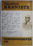 Cumpara ieftin Corespondenta Vol. III (1902-1910) Valeriu Braniste - Documente Literare, Biografii