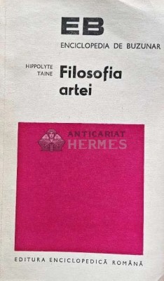 Filosofia artei - 1973 - Hippolyte Taine (AE205) foto