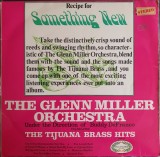 Vinil The Glenn Miller &ndash; Something New - The Tijuana Brass Hits (VG), Jazz