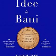 De la idee la bani - Napoleon Hill