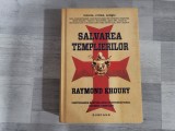 Salvarea templierilot de Raymond Khoury