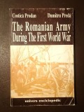 Costică Prodan; Dumitru Preda - The Romanian Army During the First World War (puțin uzată, vezi descriere!)