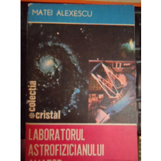 Laboratorul Astrofizicianului Amator - Matei Alexescu ,548533