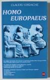 HOMO EUROPAEUS de CLAUDIU IORDACHE , POEM , EDITIE IN ROMANA , ENGLEZA , SPANIOLA , 2006