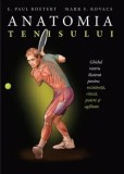 Cumpara ieftin Anatomia tenisului. Ghidul vostru ilustrat pentru rezistenta, viteza, putere si agilitate/E. Paul Roetert, Mark S. Kovacs
