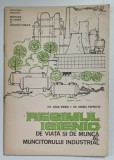 REGIMUL IGIENIC DE VIATA SI DE MUNCA AL MUNCITORULUI INDUSTRIAL de DR. IULIA VAIDA si DR. MARIA PAFNOTE , desene de RADU DAN , 1976