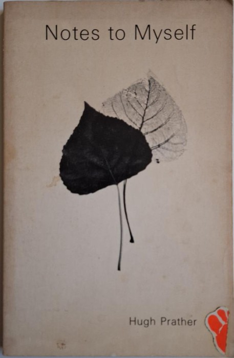 Notes to Myself. My struggle to become a person &ndash; Hugh Prather