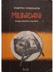 Dumitru Constantin - Miliardarii (Editia: 1986) foto