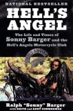 Hell&#039;s Angel: The Life and Times of Sonny Barger and the Hell&#039;s Angels Motorcycle Club
