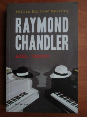 Raymond Chandler - Adio, iubito! foto
