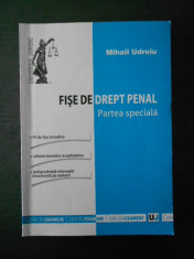 MIHAIL UDROIU - FISE DE DREPT PENAL. PARTEA SPECIALA (2012) foto