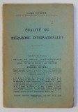EGALITE OU HIERARCHIE INTERNATIONALE ? par GEORGES SOFRONIE , 1934 , DEDICATIE*