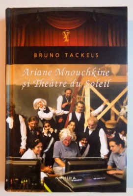 ARIANE MNOUCHKINE SI THEATRE DU SOLEIL de BRUNO TACKELS , 2013 foto