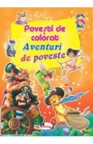 Aventuri de poveste - Povesti de colorat