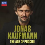 The Age of Puccini | Jonas Kaufmann, Clasica