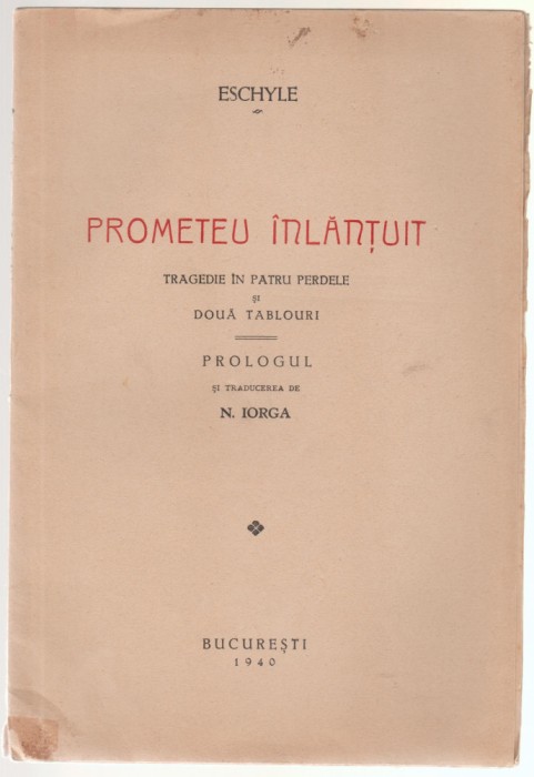 Eschyle - Eschil - Prometeu inlantuit (traducere Nicolae Iorga)