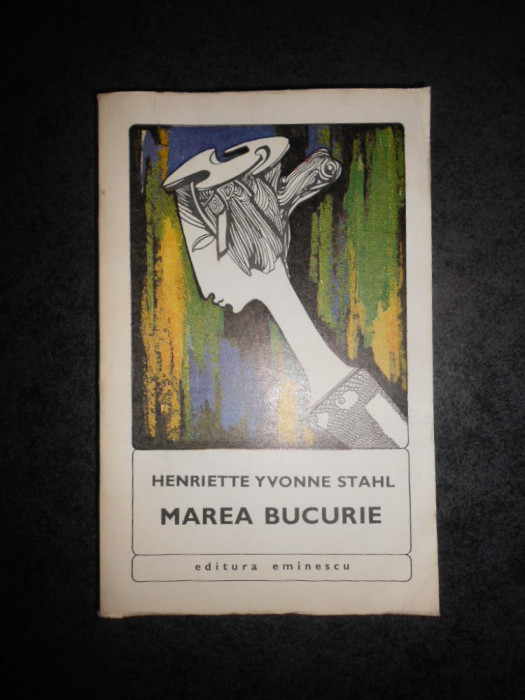 HENRIETTE YVONNE STAHL - MAREA BUCURIE (1970)
