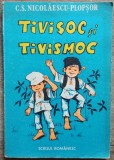 Tivisoc si Tivismoc - C.S. Nicolaescu-Plopsor// ilustratii Olimp Varasteanu