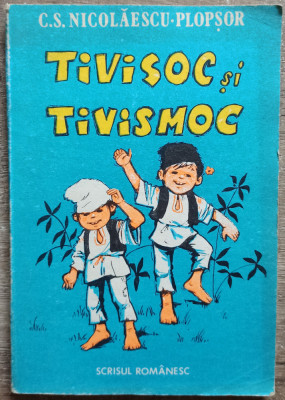 Tivisoc si Tivismoc - C.S. Nicolaescu-Plopsor// ilustratii Olimp Varasteanu foto