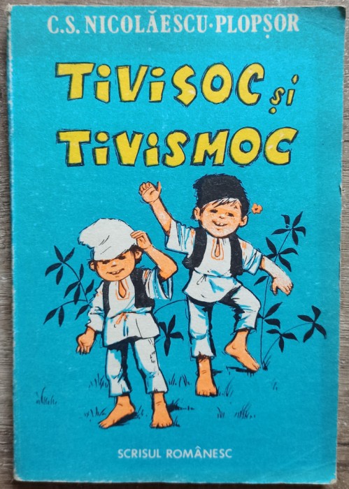 Tivisoc si Tivismoc - C.S. Nicolaescu-Plopsor// ilustratii Olimp Varasteanu