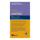 Ghid Practic de Anestezie Oxford (Ghidurile Medicale Oxford). Editia a 4-a - Keith Allman, Aidan O&#039;Donnell, Iain Wilson, Dorel Sandesc, Ovidiu Bedreag