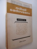 Mihail Sadoveanu interpretat de : Ion Dodu Balan , G. Bogdan Duica , Savin Bratu , G. Calinescu , ... - antilogie de Fanus Bailesteanu