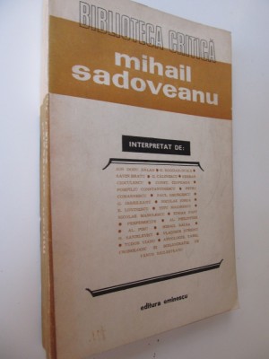 Mihail Sadoveanu interpretat de : Ion Dodu Balan , G. Bogdan Duica , Savin Bratu , G. Calinescu , ... - antilogie de Fanus Bailesteanu foto