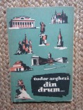TUDOR ARGHEZI - DIN DRUM... (ED. CARTEA RUSA, 1957)