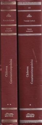 Vintila Corbul - Caderea Constantinopolelui, 2 volume foto
