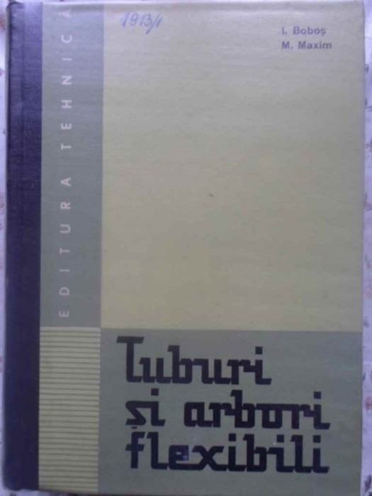 TUBURI SI ARBORI FLEXIBILI-I. BOBOS, M. MAXIM-231194