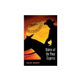 Riders of the Pony Express