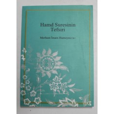 HAMD SURESININ TEFSIRI - INTERPRETAREA SUREI HAMD - de MARHUM IMAM HUMEYNI , 2007