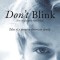 Don&#039;t Blink [You might miss something]