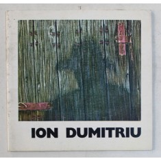 ION DUMITRIU , CATALOG DE EXPOZITIE , GALERIA SIMEZA , 1990