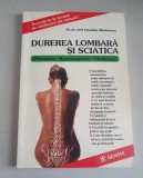 Daniela Marinescu - Durerea lombara si sciatica. Prevenire, recunoastere, vindecare