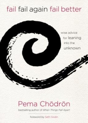 Fail, Fail Again, Fail Better: Wise Advice for Leaning Into the Unknown foto
