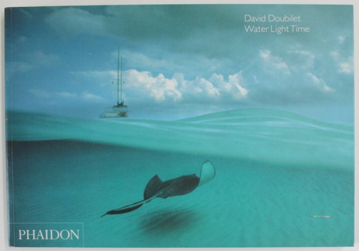 WATER LIGHT TIME by DAVID DOUBILET , 2010