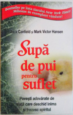 SUPA DE PUI PENTRU SUFLET de JACK CANFIELD SI MARK VICTOR HANSEN , 2012 foto