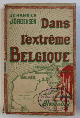 DANS L &amp;#039; EXTREME BELGIQUE par JOHANNES JORGENSEN , 1917 foto