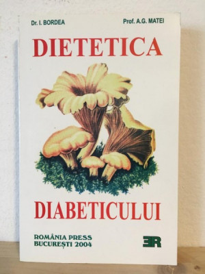 Dr. I. Bordea, A. G. Matei - Dietetica Diabeticului foto