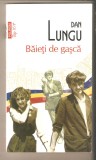 Dan Lungu-Baieti de gasca