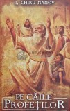 Pe caile profetilor - 2021 - I. Chiru Nanov (AQ83)