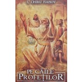 Pe caile profetilor - 2021 - I. Chiru Nanov (AQ83)