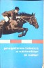 Pregatirea Tehnica a Calaretilor si Cailor - Didona Ursu (1967) - Carte Echitatie