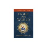 Light of the World: Daily Meditations on the Traditional Mass